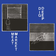 MEAT MARKET - Dig Deep                              (LP)