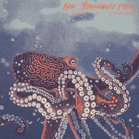 NEW STANDARDS MEN - I Was a Starship (LP)