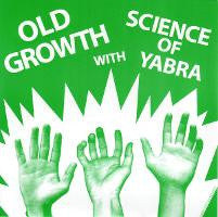 V/A: OLD GROWTH / SCIENCE OF YABRA - Split (7")