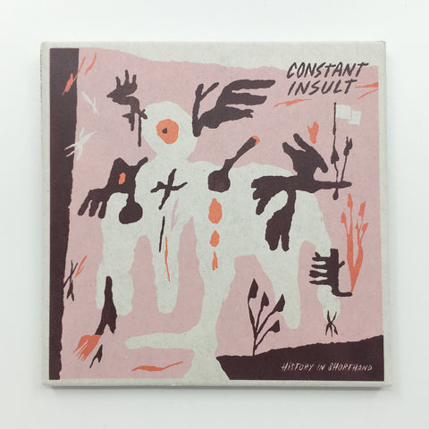 CONSTANT INSULT - History in Shorthand (CD)