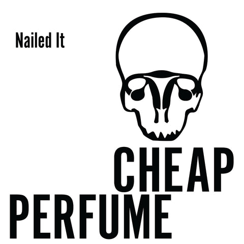 CHEAP PERFUME - Nailed It (LP)