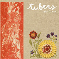 TUBERS - Shell Out (CD)