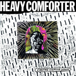 HEAVY COMFORTER - Castro Coming Down (LP)