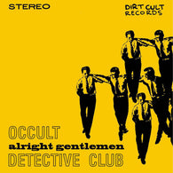 OCCULT DETECTIVE CLUB - Alright Gentlemen (7" EP)