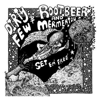 VA: DIRTY FEW / ROOTBEER AND MERMENTAU - Set 'Em Free Split (7" EP)