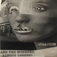 QUAALUDES - Are the Winners Always Losers?                            (7" EP)