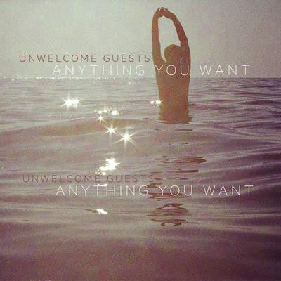 UNWELCOME GUESTS - Anything You Want (LP)