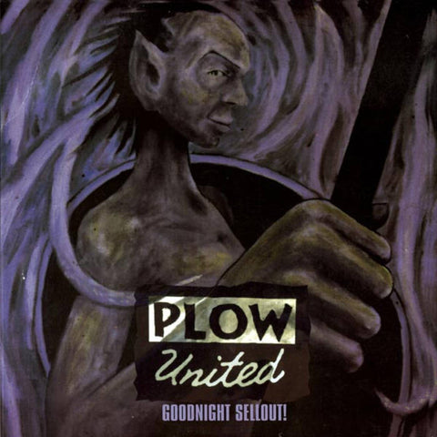 Plow United- “Goodnight Sellout” LP, punk, recess ops, distro, distribution, punk distribution, wholesale, record album, vinyl, lp, Dead Broke Rekerds