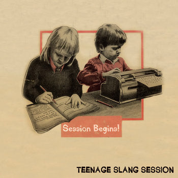 TEENAGE SLANG SESSION - Session Begins! (CD)