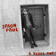 JASON PAUL - A Rebel One (LP)
