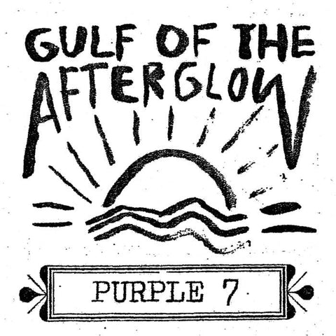 PURPLE 7 - Gulf of the Afterglow (LP)