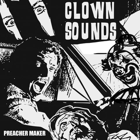 CLOWN SOUNDS - Preacher Maker (LP)