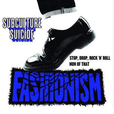 FASHIONISM - Subculture Suicide (7")