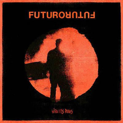 FUTURO - Habitos Ruins (LP)