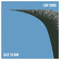 LOW FORMS - Gaze To Bow / The Watchful Eye (LP)