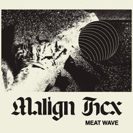 MEAT WAVE - Malign Hex (CD)