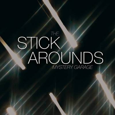 STICK AROUNDS, THE - Mystery Garage (LP)