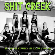 SHIT CREEK - Scene Cred is Our Name (7" EP)